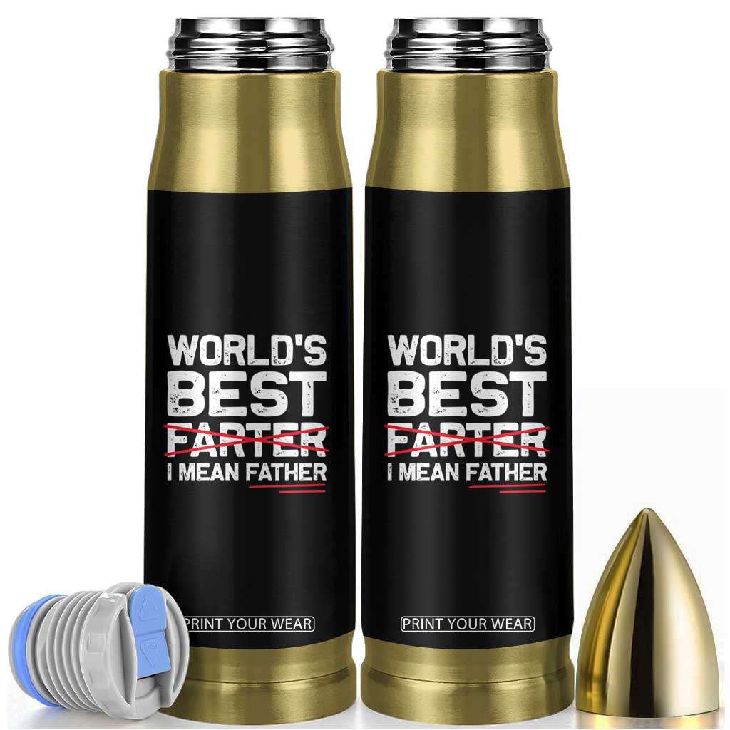 Retro World's Best Farter I Mean Father Bullet Tumbler Funny Best Dad TS10 Black Print Your Wear
