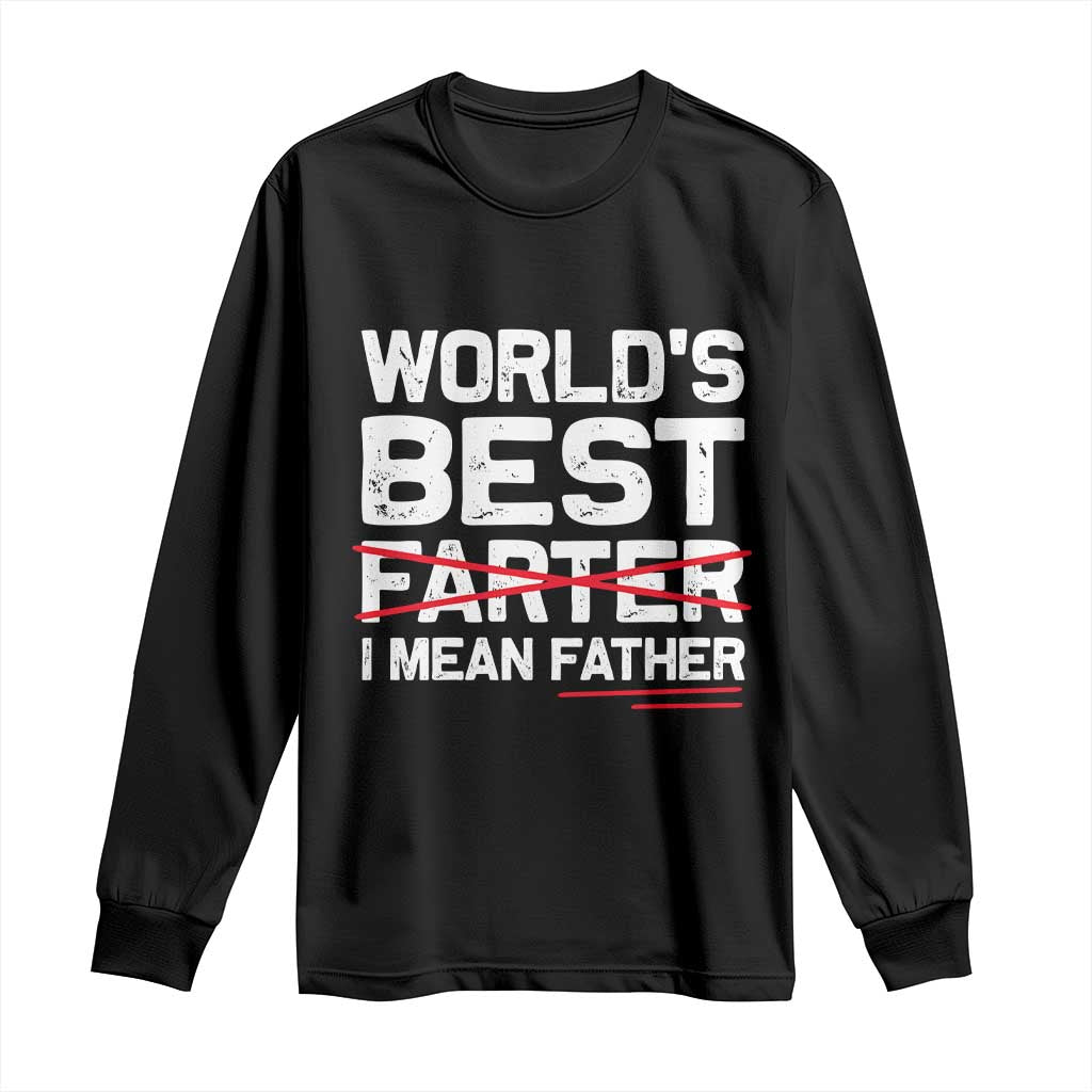 Retro World's Best Farter I Mean Father Long Sleeve Shirt Funny Best Dad TS10 Black Print Your Wear