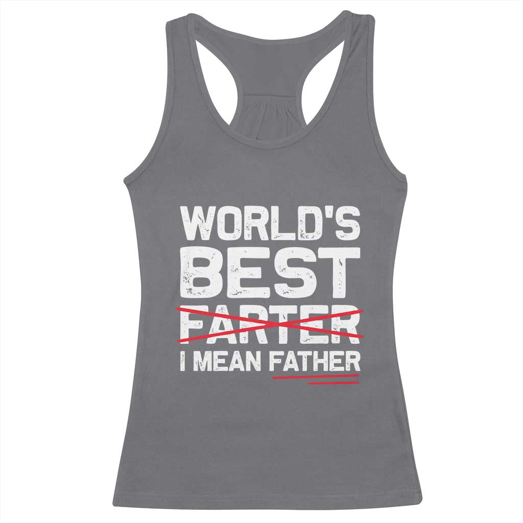 Retro World's Best Farter I Mean Father Racerback Tank Top Funny Best Dad TS10 Charcoal Print Your Wear