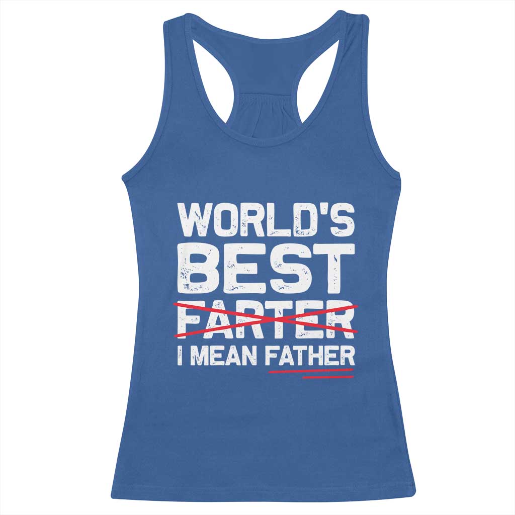 Retro World's Best Farter I Mean Father Racerback Tank Top Funny Best Dad TS10 Royal Blue Print Your Wear