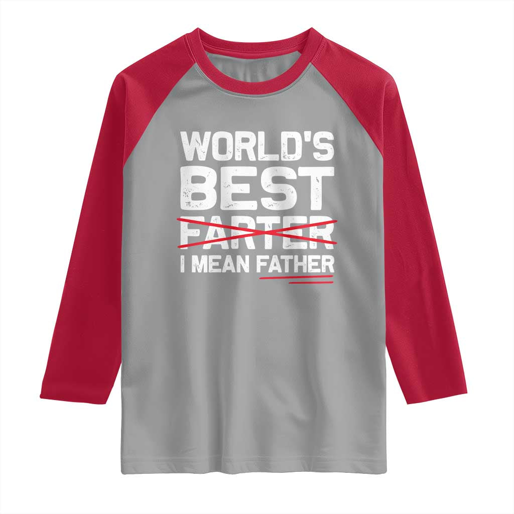 Retro World's Best Farter I Mean Father Raglan Shirt Funny Best Dad TS10 Sport Gray Red Print Your Wear
