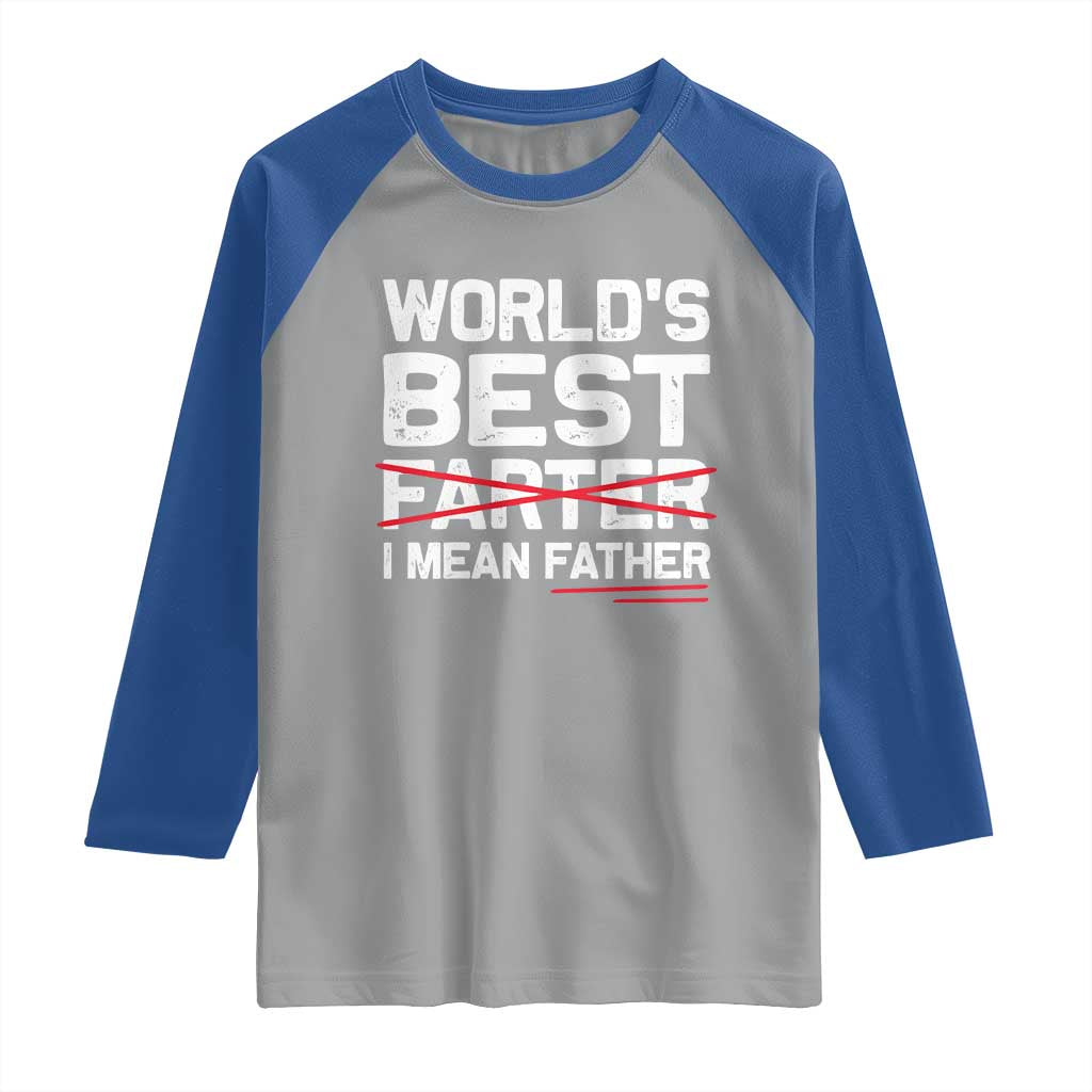 Retro World's Best Farter I Mean Father Raglan Shirt Funny Best Dad TS10 Sport Gray Royal Print Your Wear