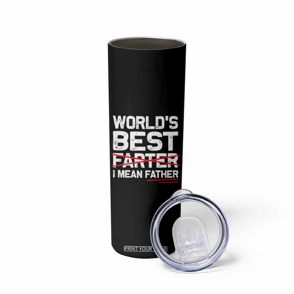 Retro World's Best Farter I Mean Father Skinny Tumbler Funny Best Dad TS10 Print Your Wear