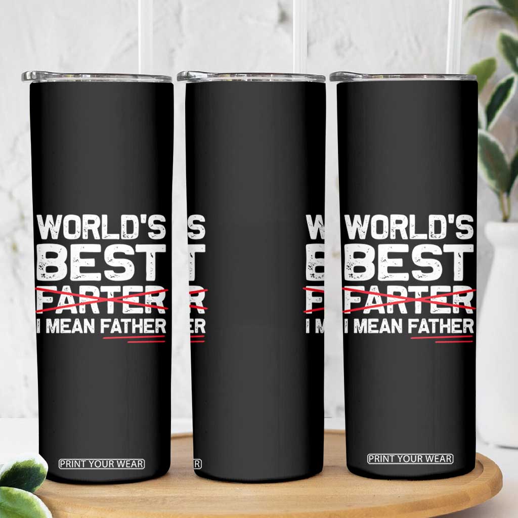 Retro World's Best Farter I Mean Father Skinny Tumbler Funny Best Dad TS10 Print Your Wear