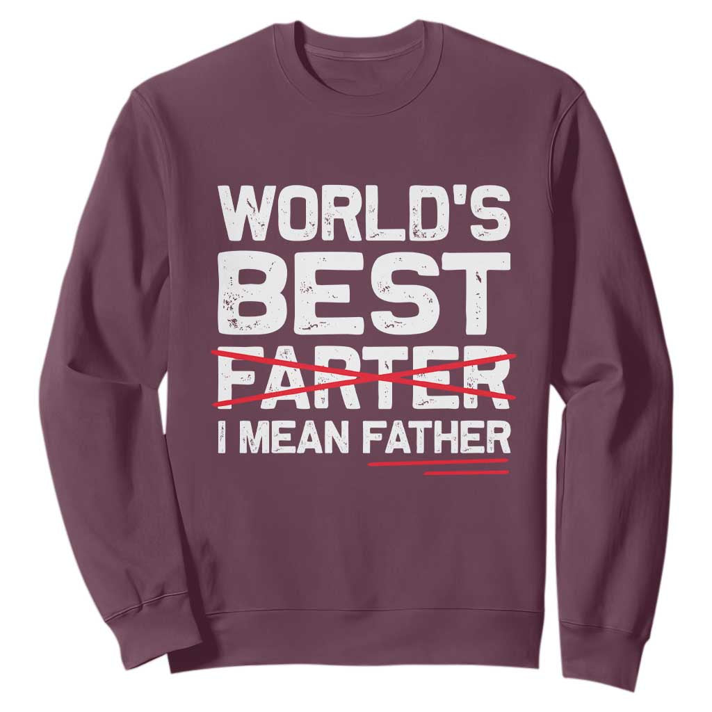 Retro World's Best Farter I Mean Father Sweatshirt Funny Best Dad TS10 Maroon Print Your Wear