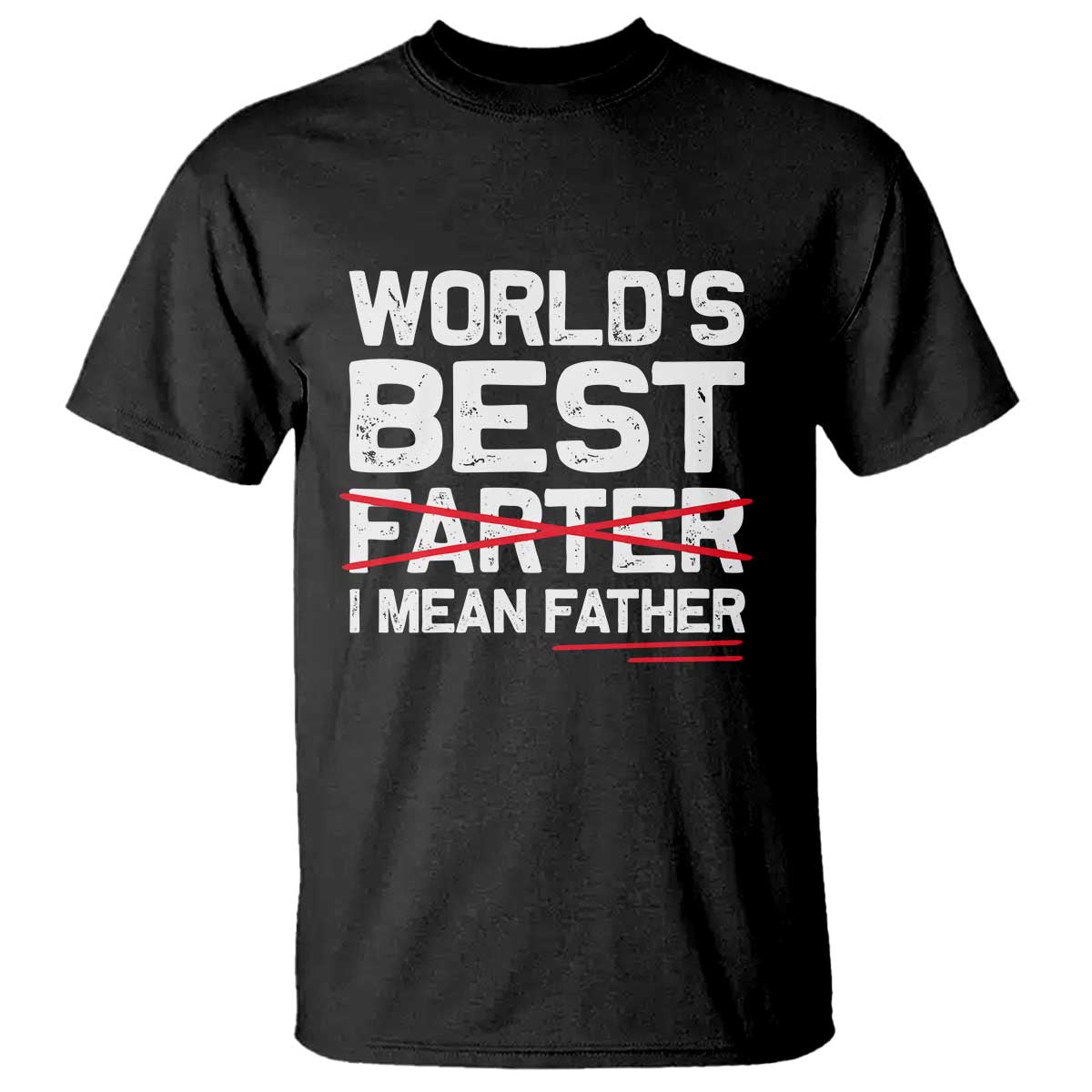 Retro World's Best Farter I Mean Father T Shirt Funny Best Dad TS10 Black Print Your Wear