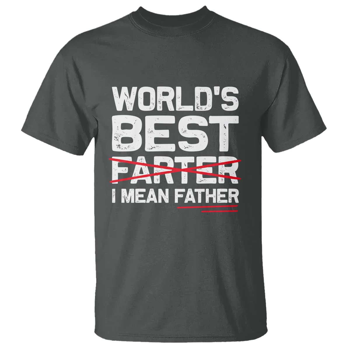 Retro World's Best Farter I Mean Father T Shirt Funny Best Dad TS10 Dark Heather Print Your Wear