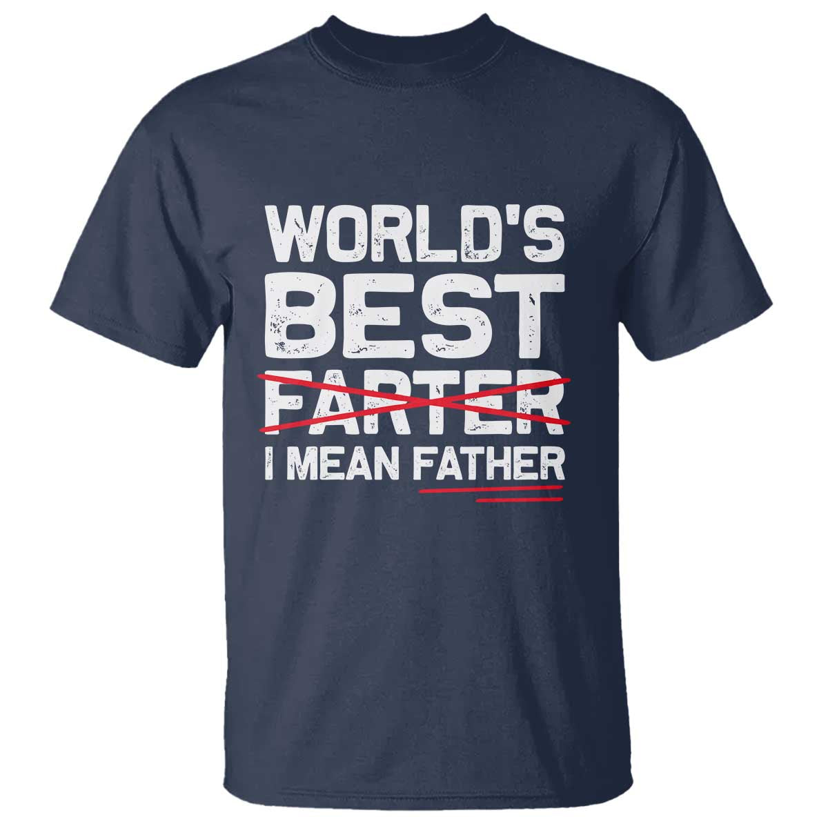 Retro World's Best Farter I Mean Father T Shirt Funny Best Dad TS10 Navy Print Your Wear