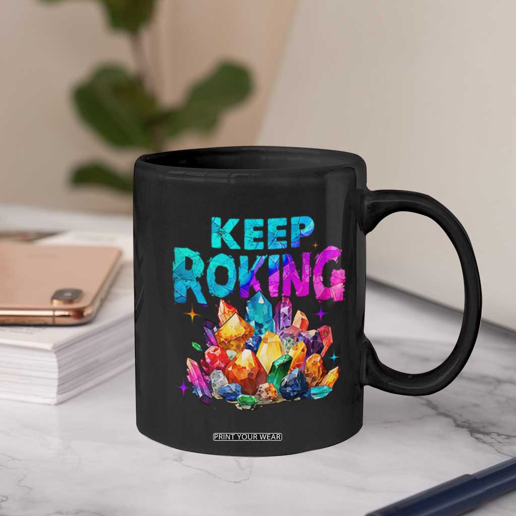 Rock Collector Coffee Mug Keep Rocking Geologist TS09 Print Your Wear