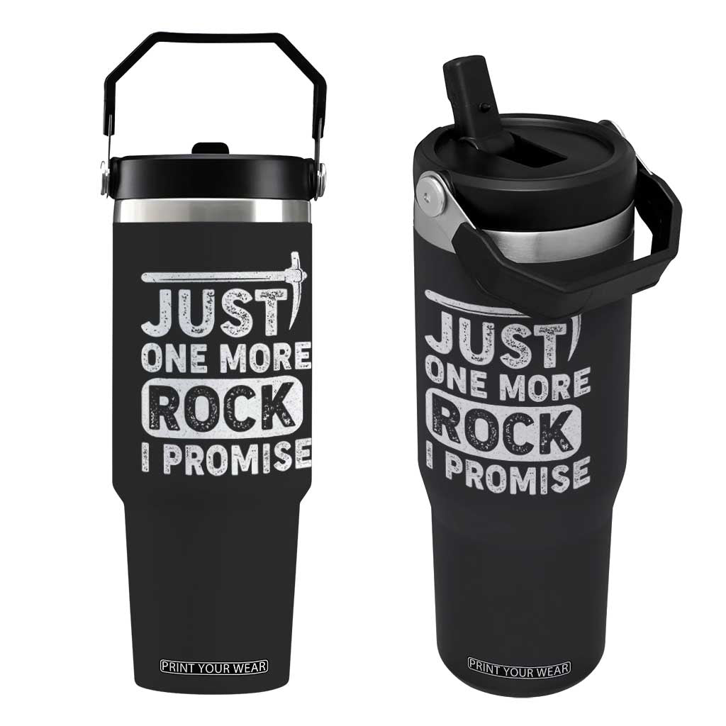 Rock Collector Flip Straw Tumbler Just One More Rock I Promise TS09 One Size: 30 oz Black Print Your Wear