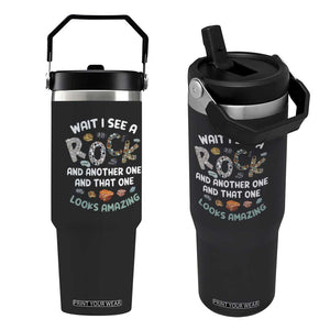 Rock Collector Flip Straw Tumbler Wait I See A Rock Geologist TS09 One Size: 30 oz Black Print Your Wear