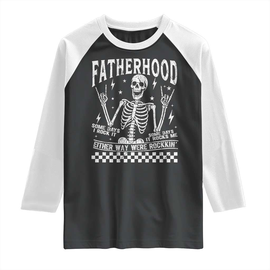 Rockin' Fatherhood Skeleton Raglan Shirt Funny Dad Life Quote Gift for Fathers Day TS02 Black White Print Your Wear