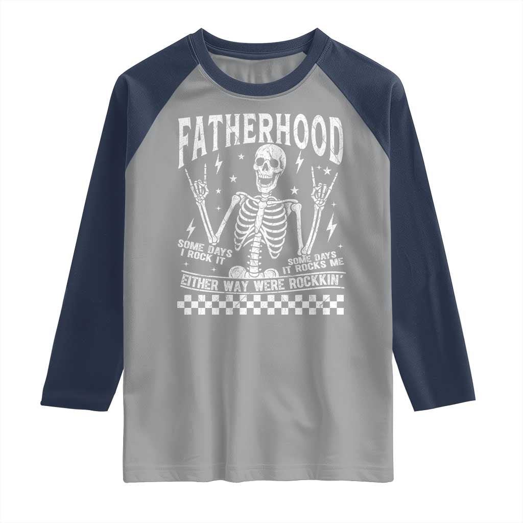 Rockin' Fatherhood Skeleton Raglan Shirt Funny Dad Life Quote Gift for Fathers Day TS02 Sport Gray Navy Print Your Wear
