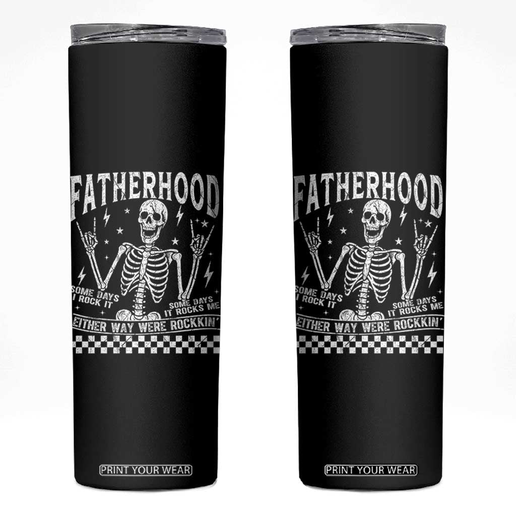 Rockin' Fatherhood Skeleton Skinny Tumbler Funny Dad Life Quote Gift for Fathers Day TS02 Black Print Your Wear