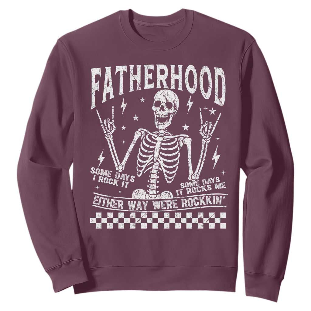 Rockin' Fatherhood Skeleton Sweatshirt Funny Dad Life Quote Gift for Fathers Day TS02 Maroon Print Your Wear