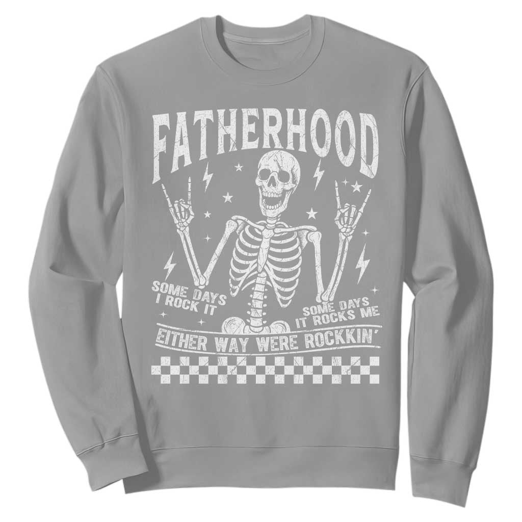 Rockin' Fatherhood Skeleton Sweatshirt Funny Dad Life Quote Gift for Fathers Day TS02 Sport Gray Print Your Wear