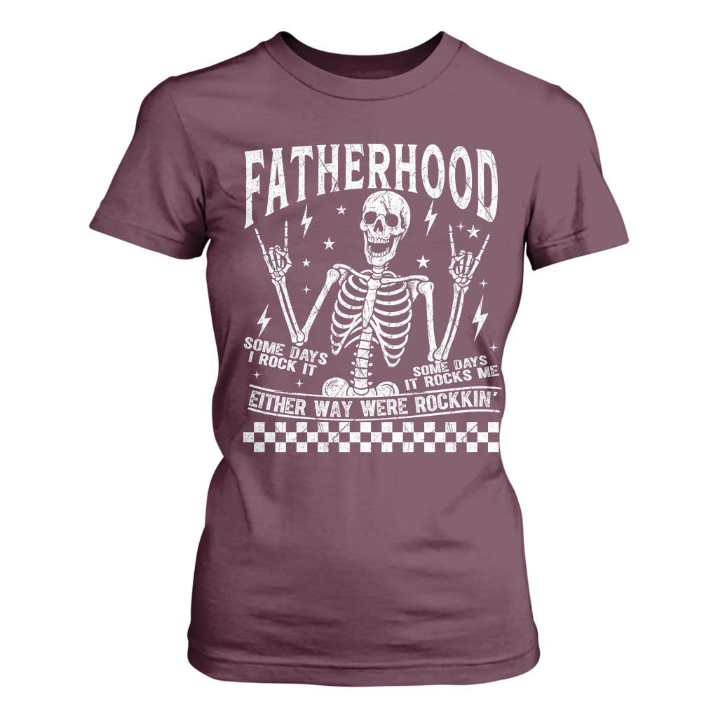 Rockin' Fatherhood Skeleton T Shirt For Women Funny Dad Life Quote Gift for Fathers Day TS02 Maroon Print Your Wear