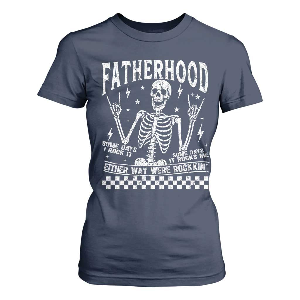 Rockin' Fatherhood Skeleton T Shirt For Women Funny Dad Life Quote Gift for Fathers Day TS02 Navy Print Your Wear