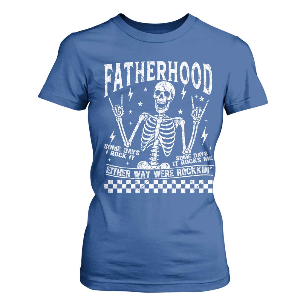 Rockin' Fatherhood Skeleton T Shirt For Women Funny Dad Life Quote Gift for Fathers Day TS02 Royal Blue Print Your Wear