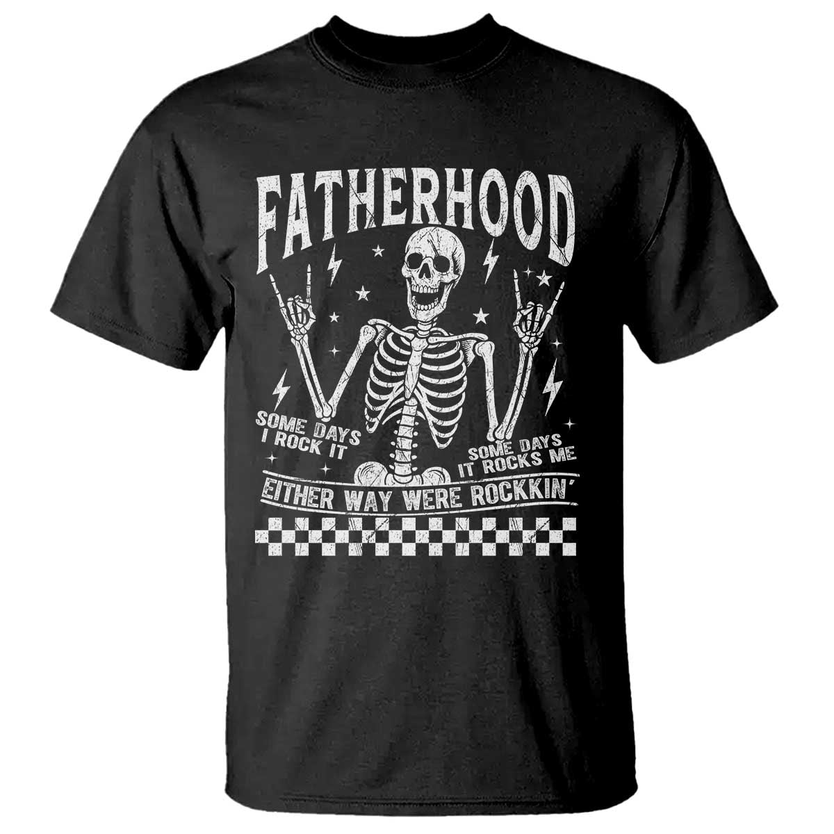 Rockin' Fatherhood Skeleton T Shirt Funny Dad Life Quote Gift for Fathers Day TS02 Black Print Your Wear