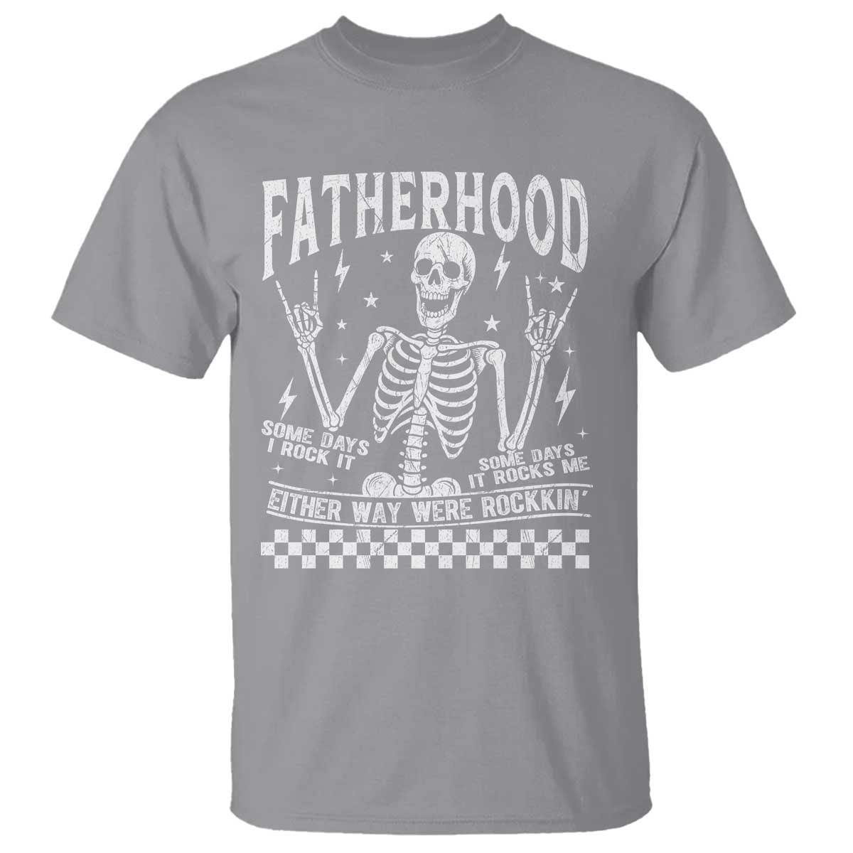 Rockin' Fatherhood Skeleton T Shirt Funny Dad Life Quote Gift for Fathers Day TS02 Sport Gray Print Your Wear
