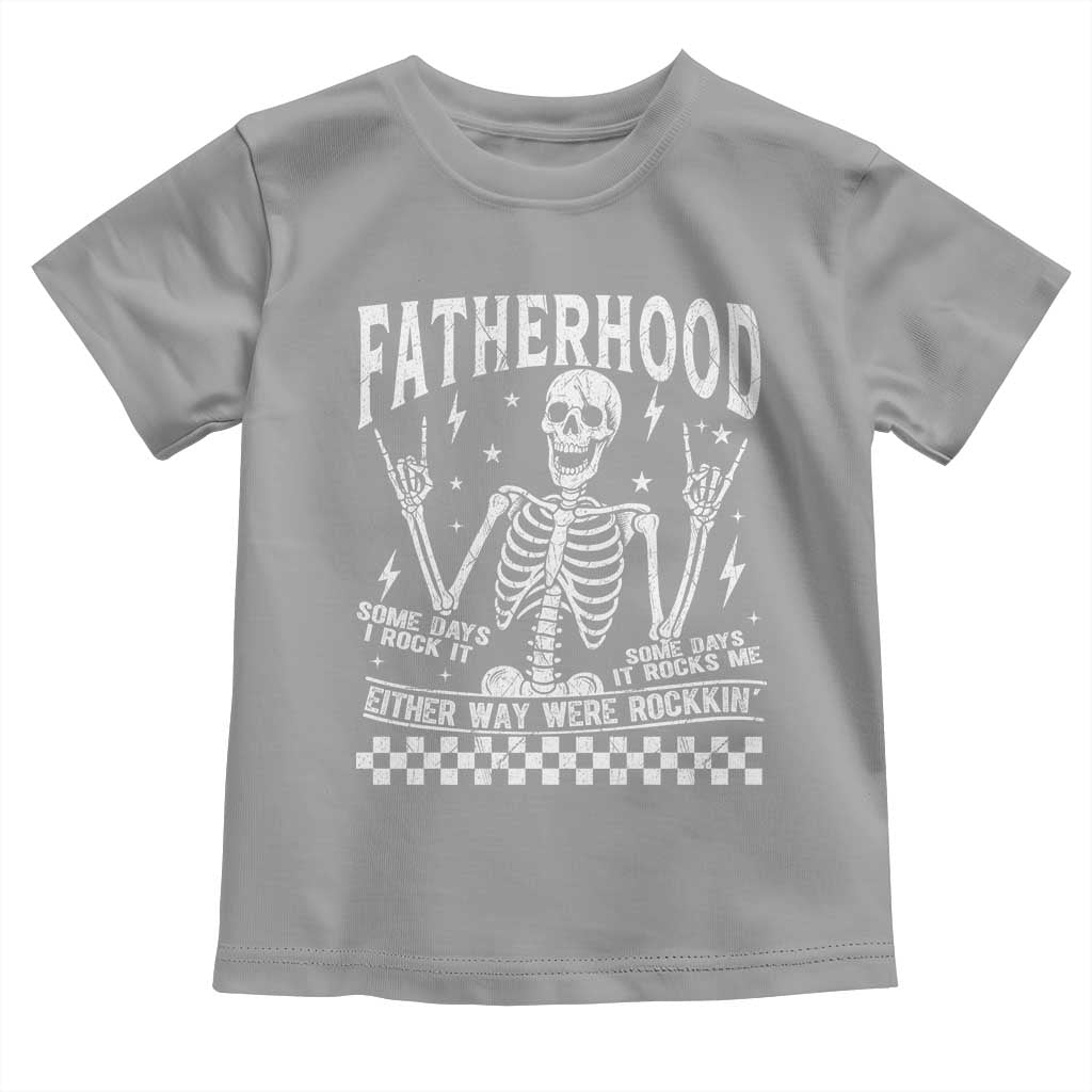 Rockin' Fatherhood Skeleton Toddler T Shirt Funny Dad Life Quote Gift for Fathers Day TS02 Sport Gray Print Your Wear