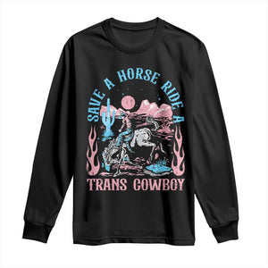 Save A Horse Ride A Trans Cowboy Long Sleeve Shirt Transgender Trans Pride LGBTQ TS10 Black Print Your Wear