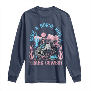 Save A Horse Ride A Trans Cowboy Long Sleeve Shirt Transgender Trans Pride LGBTQ TS10 Navy Print Your Wear