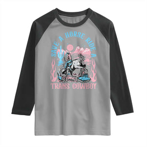 Save A Horse Ride A Trans Cowboy Raglan Shirt Transgender Trans Pride LGBTQ TS10 Sport Gray Black Print Your Wear