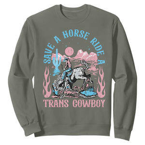 Save A Horse Ride A Trans Cowboy Sweatshirt Transgender Trans Pride LGBTQ TS10 Military Green Print Your Wear