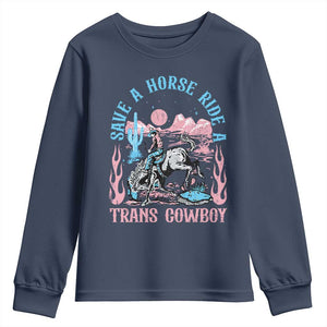 Save A Horse Ride A Trans Cowboy Youth Sweatshirt Transgender Trans Pride LGBTQ TS10 Navy Print Your Wear