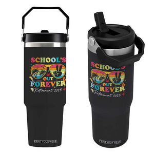 School's Out Forever Retired Teacher 2025 Flip Straw Tumbler Groovy Retirement TS10 One Size: 30 oz Black Print Your Wear