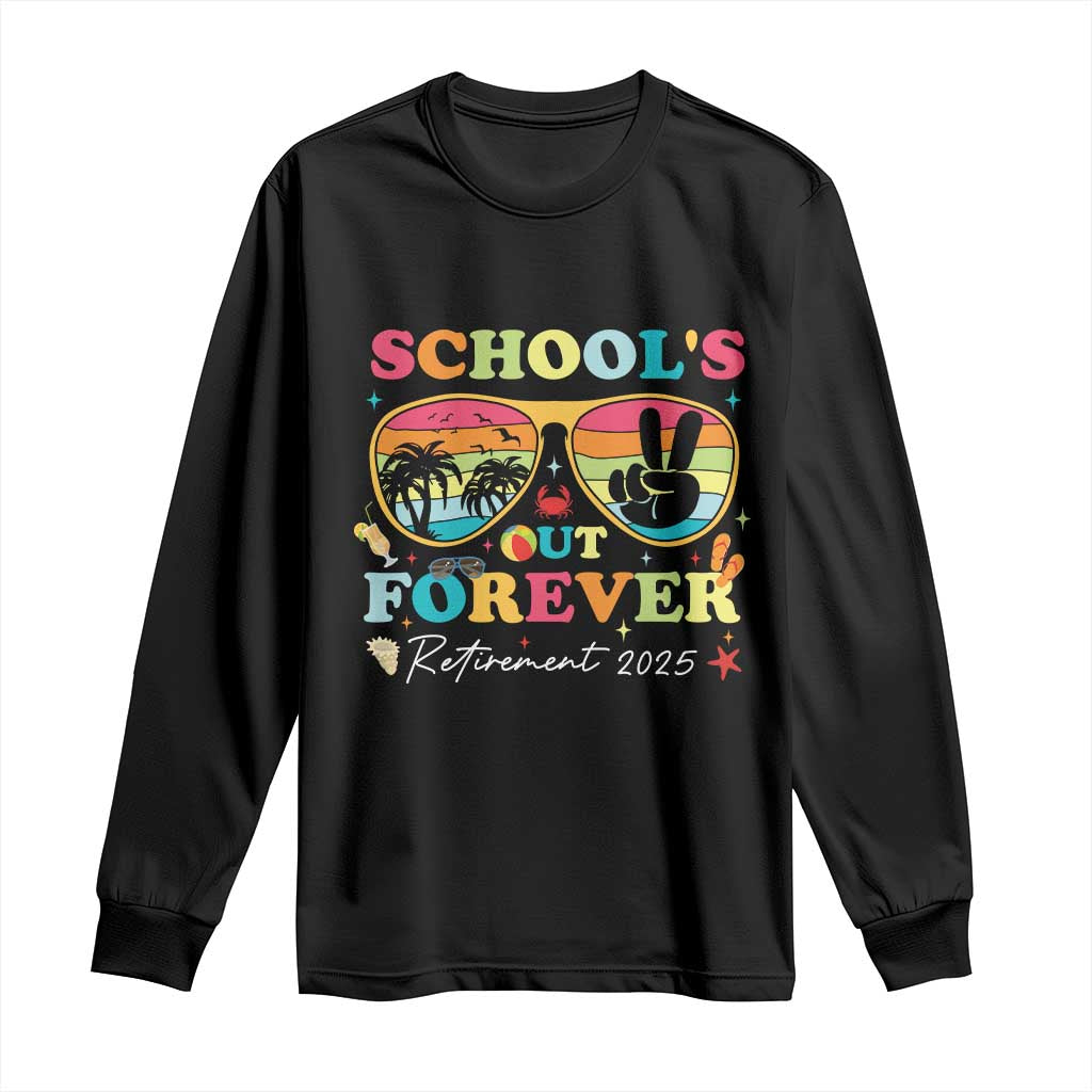 School's Out Forever Retired Teacher 2025 Long Sleeve Shirt Groovy Retirement TS10 Black Print Your Wear