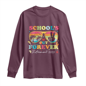 School's Out Forever Retired Teacher 2025 Long Sleeve Shirt Groovy Retirement TS10 Maroon Print Your Wear