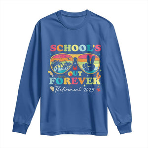 School's Out Forever Retired Teacher 2025 Long Sleeve Shirt Groovy Retirement TS10 Royal Blue Print Your Wear