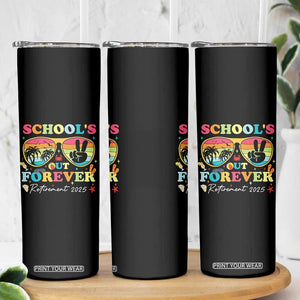 School's Out Forever Retired Teacher 2025 Skinny Tumbler Groovy Retirement TS10 Print Your Wear
