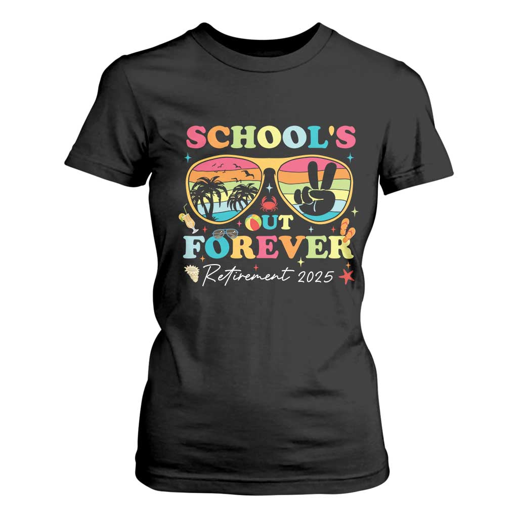 School's Out Forever Retired Teacher 2025 T Shirt For Women Groovy Retirement TS10 Black Print Your Wear