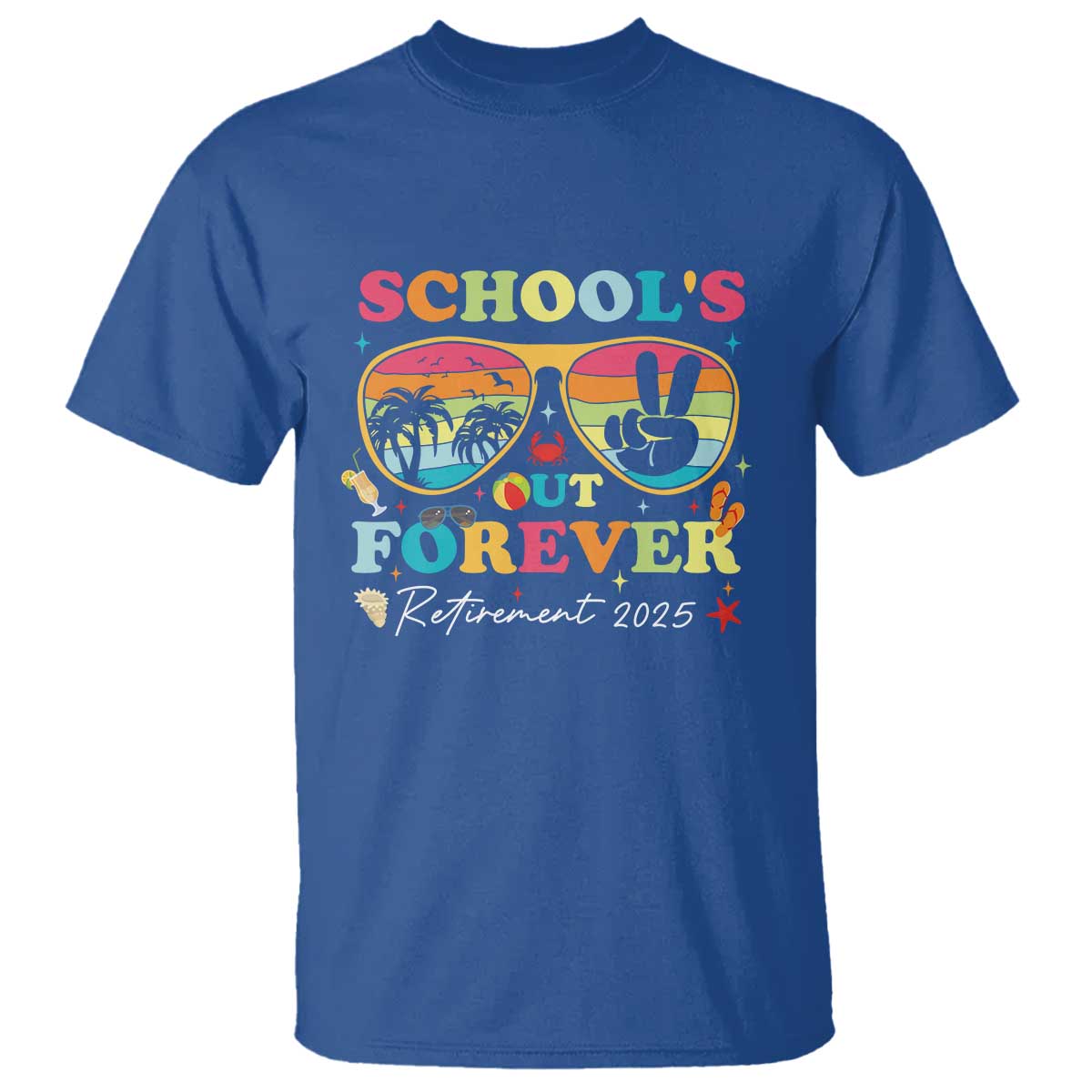 School's Out Forever Retired Teacher 2025 T Shirt Groovy Retirement TS10 Royal Blue Print Your Wear