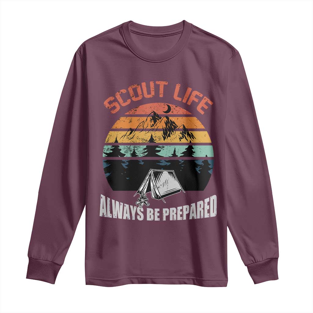 Scout Camping Long Sleeve Shirt Scout Camping Always Be Prepared Hiking Camping Outdoors Troop Leader TS02 Maroon Print Your Wear