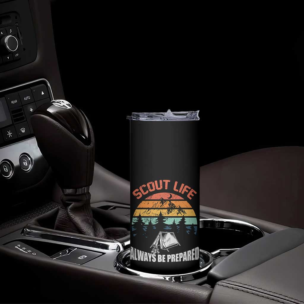 Scout Camping Skinny Tumbler Scout Camping Always Be Prepared Hiking Camping Outdoors Troop Leader TS02 Print Your Wear