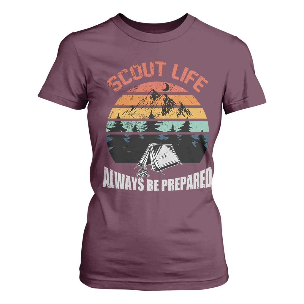 Scout Camping T Shirt For Women Scout Camping Always Be Prepared Hiking Camping Outdoors Troop Leader TS02 Maroon Print Your Wear