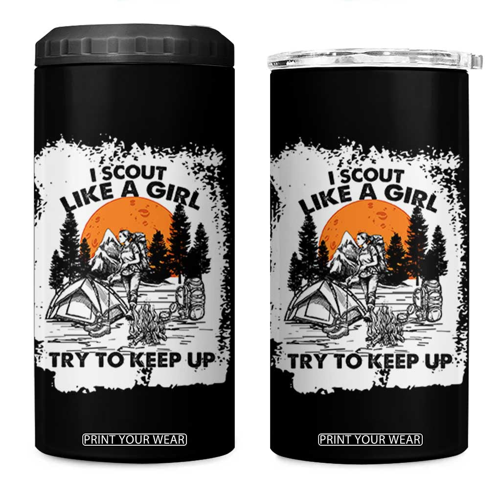 Scout Girl 4 in 1 Can Cooler Tumbler I Scout Like A Girl Try To Keep Up Hiking Camping Scouting Lovers TS02 One Size: 16 oz Black Print Your Wear