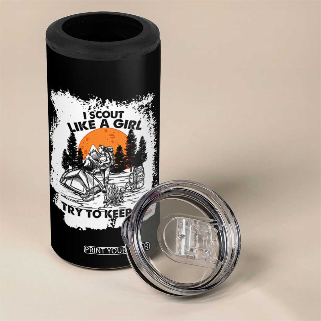 Scout Girl 4 in 1 Can Cooler Tumbler I Scout Like A Girl Try To Keep Up Hiking Camping Scouting Lovers TS02 Print Your Wear