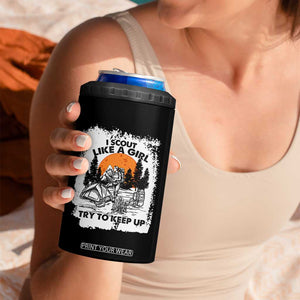 Scout Girl 4 in 1 Can Cooler Tumbler I Scout Like A Girl Try To Keep Up Hiking Camping Scouting Lovers TS02 Print Your Wear