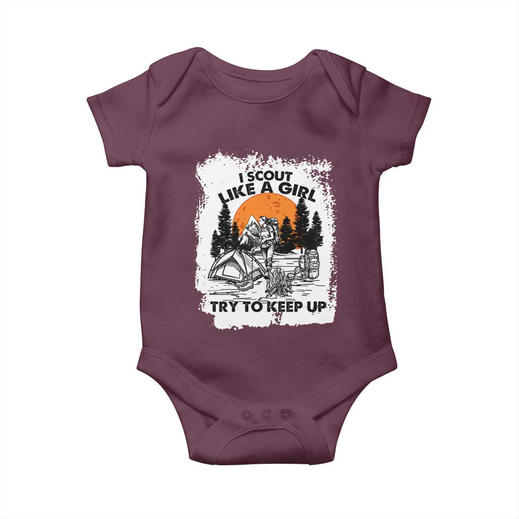 Scout Girl Baby Onesie I Scout Like A Girl Try To Keep Up Hiking Camping Scouting Lovers TS02 Maroon Print Your Wear