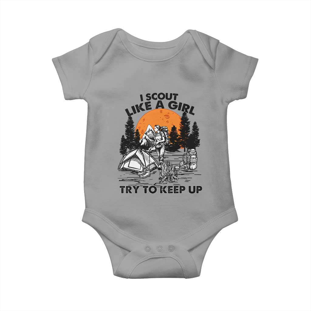 Scout Girl Baby Onesie I Scout Like A Girl Try To Keep Up Hiking Camping Scouting TS02 Sport Gray Print Your Wear