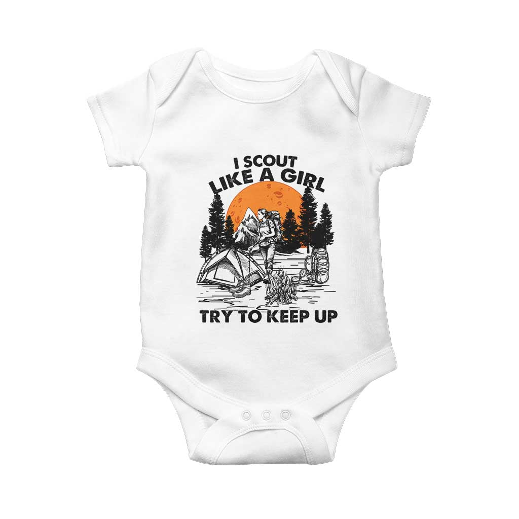 Scout Girl Baby Onesie I Scout Like A Girl Try To Keep Up Hiking Camping Scouting TS02 White Print Your Wear