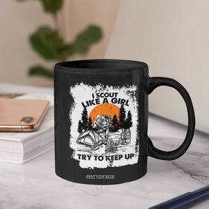 Scout Girl Coffee Mug I Scout Like A Girl Try To Keep Up Hiking Camping Scouting Lovers TS02 Print Your Wear