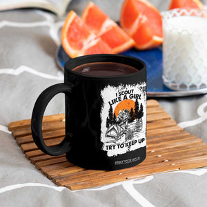 Scout Girl Coffee Mug I Scout Like A Girl Try To Keep Up Hiking Camping Scouting Lovers TS02 Print Your Wear