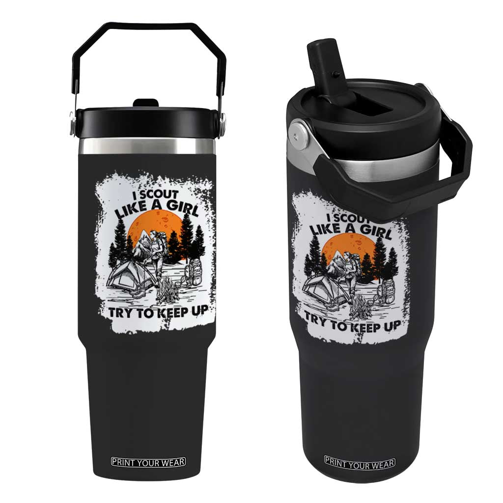 Scout Girl Flip Straw Tumbler I Scout Like A Girl Try To Keep Up Hiking Camping Scouting Lovers TS02 One Size: 30 oz Black Print Your Wear